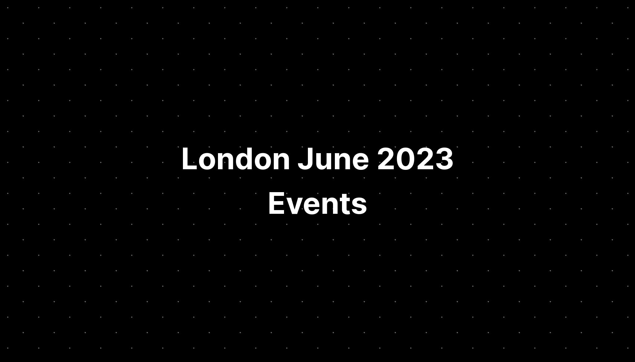 London June 2023 Events PELAJARAN